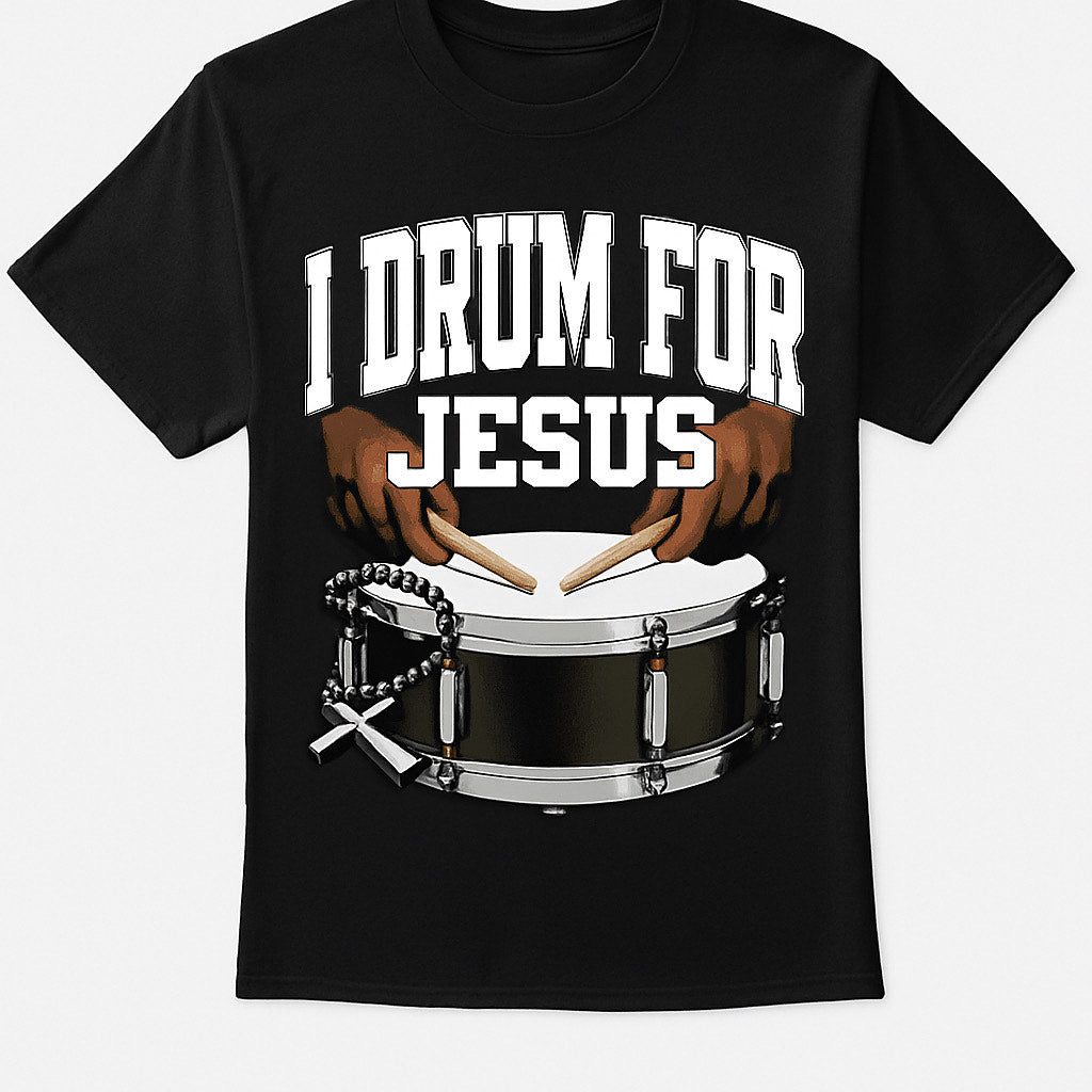 I Drum For Jesus   T Shirt