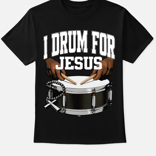 I Drum For Jesus   T Shirt