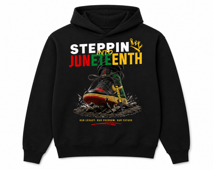 Steppin Into Juneteenth™ Black Hoodie | Juneteenth Streetwear Graphic Hoodie