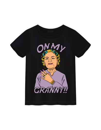 On My Granny T shirt